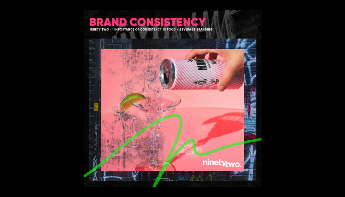 Savor Success-The Importance of Consistency in Food and Beverage Branding - NinetyTwo Blog - Featured IMG